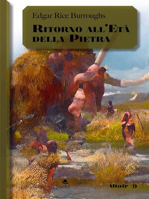 cover image of Ritorno all'Età della Pietra: Ciclo di Pellucidar 5